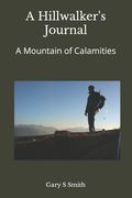 A Hillwalker's Journal: A Mountain of Calamities (en Inglés)