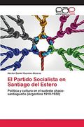 El Partido Socialista en Santiago del Estero (in Spanish)
