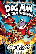 Dog Man: Big jim Believes: A Graphic Novel (Dog man #14): US edition. (en Inglés)