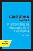 Conversational Tahitian: An Introduction to the Tahitian Language of French Polynesia (en Inglés)