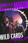 George r. R. Martin Presents Wild Cards: Pairing up: An Anthology (en Inglés)
