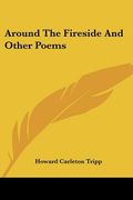 around the fireside and other poems (en Inglés)