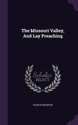 The Missouri Valley, And Lay Preaching (en Inglés)