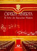 Opera abierta : el arte de escuchar musica