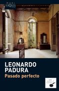 Pasado Perfecto - Leonardo Padura - Tusquets