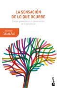La Sensación de lo que Ocurre - Antonio Damasio - Booket