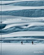 There and Back: Photographs From the Edge (en Inglés)