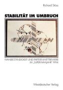 stabilitat im umbruch: wahlbestandigkeit und parteienwettbewerb im superwahljahr 1994