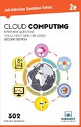 Cloud Computing Interview Questions You'll Most Likely be Asked: Second Edition (Job Interview Questions Series) (en Inglés)