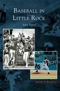 Baseball in Little Rock (en Inglés)