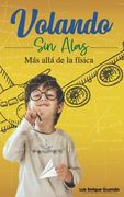 Volando sin Alas: Más allá de la Física