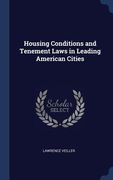 Housing Conditions and Tenement Laws in Leading American Cities (en Inglés)