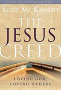 The Jesus Creed: Loving God, Loving Others - 10th Anniversary Edition (en Inglés)