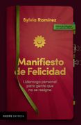 Manifiesto de Felicidad - Sylvia Ramírez - Paidos Empresas