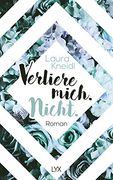 Verliere Mich. Nicht. (Berühre Mich Nicht Reihe, Band 2) (en Alemán)