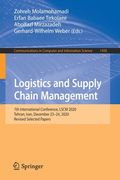 Logistics and Supply Chain Management: 7th International Conference, Lscm 2020, Tehran, Iran, December 23-24, 2020, Revised Selected Papers (en Inglés)