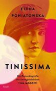 Tinissima -- Künstlerin und Rebellin: Die Romanbiografie der Unvergleichlichen Tina Modotti (Insel Taschenbuch) (in German)