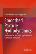 Smoothed Particle Hydrodynamics: Fundamentals and Basic Applications in Continuum Mechanics (en Inglés)