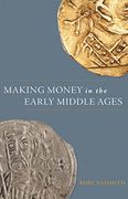 Making Money in the Early Middle Ages (en Inglés)