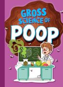 Gross Science of Poop (en Inglés)