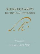 Kierkegaard's Journals and Nots, Volume 8: Journals NB218211;NB25