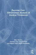 Bayesian Cost-Effectiveness Analysis of Medical Treatments (Chapman & Hall (en Inglés)
