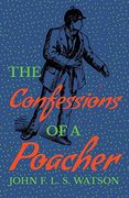 The Confessions of a Poacher (en Inglés)