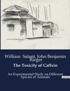 The Toxicity of Caffein: An Experimental Study on Different Species of Animals (en Inglés)