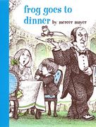 Frog Goes to Dinner (a Boy, a Dog, and a Frog) (en Inglés)