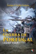 La Guerra de Portugal 1640-1668