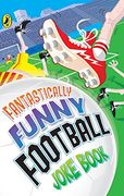 fantastically funny football joke book (en Inglés)