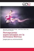 Percepciones Especializadas en la Gimnasia Rítmica