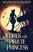 Jedrek and the Pirate Princess: Large Print Hardcover Edition (en Inglés)