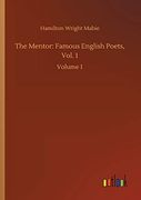 The Mentor: Famous English Poets, Vol. 1: Volume 1