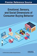 Emotional, Sensory, and Social Dimensions of Consumer Buying Behavior (Advances in Marketing, Customer Relationship Management, and E-Services)
