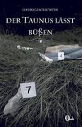 Der Taunus lässt büßen: 11 Kurzgeschichten