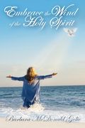 Embrace the Wind of the Holy Spirit (en Inglés)
