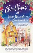 Christmas at Miss Moonshine'S Emporium: An Uplifting Collection of Feel-Good Festive Stories: 2 (Miss Moonshine'S Wonderful Emporium: A Series of Uplifting Anthologies) (en Inglés)