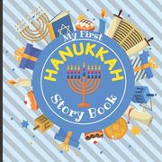 My First HANUKKAH - Story Book: Jewish Festival of Lights - Traditions History Celebration Facts - Best Holiday Gift for Babies Preschoolers Girls and (en Inglés)