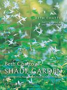 Beth Chatto's Shade Garden: Shade-Loving Plants for Year-Round Interest (Pimpernel Garden Classics)
