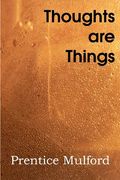 thoughts are things (en Inglés)