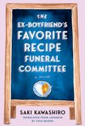 The Ex-Boyfriend's Favorite Recipe Funeral Committee: A Novel (en Inglés)