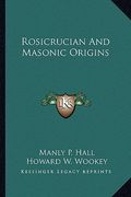 rosicrucian and masonic origins (en Inglés)