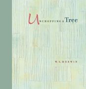 Unchopping a Tree: An Intimate, Beautifully Illustrated Gift Edition of Poet Laureate w. S. Merwin's Wondrous Story About how to Resurrect a Fallen Tree (en Inglés)