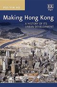 Making Hong Kong: A History of its Urban Development (en Inglés)