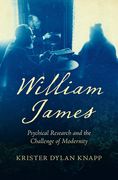 William James: Psychical Research and the Challenge of Modernity (en Inglés)