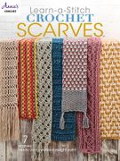 Learn a Stitch Crochet Scarves (en Inglés)
