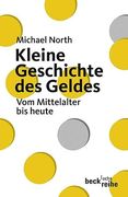 Kleine Geschichte des Geldes: Vom Mittelalter bis Heute (en Alemán)
