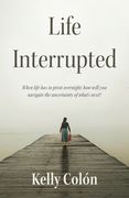Life Interrupted (en Inglés)