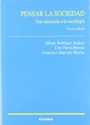 Pensar la sociedad: una iniciación a la sociología (Ciencias de la educación)